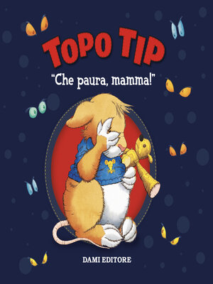 cover image of Topo Tip. Che paura mamma!